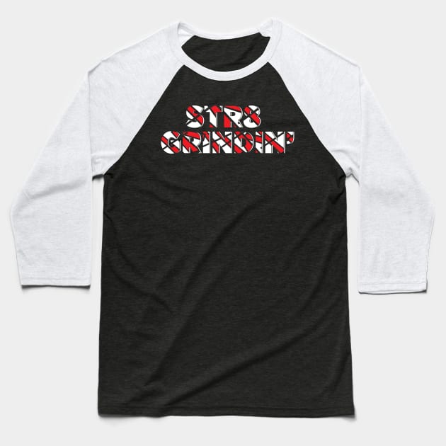 Str8 Grindin Baseball T-Shirt by Tee4daily